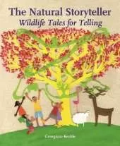 The Natural Storyteller: Wildlife Tales for Telling