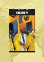 Atlas of World Faiths: Sikhism Around The World