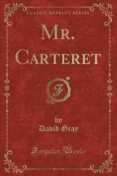Mr. Carteret (Classic Reprint)