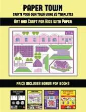 Art and Craft for Kids with Paper (Paper Town - Create Your Own Town Using 20 Templates): 20 full-color kindergarten cut and paste activity sheets designed to create your own paper houses. The price of this book includes 12 printable PDF kindergarten work