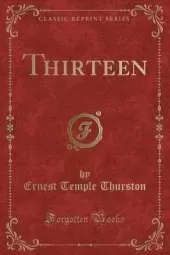 Thirteen (Classic Reprint)