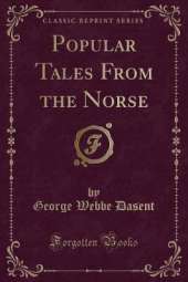 Popular Tales From the Norse (Classic Reprint)