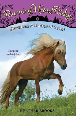 Running Horse Ridge 02: Hercules A Matter of Trust