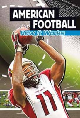 American Football: How It Works