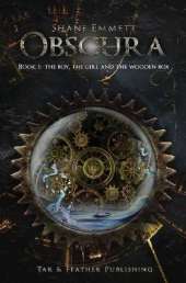 Obscura Book 1: The Boy, the Girl and the Wooden Box
