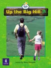 Up the big hill Big Book Info Trail Beginner Year 1 Big Book