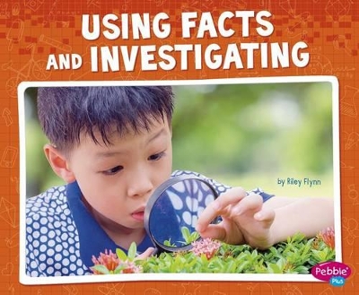 Science and Engineering Practices Using Facts and Investigating