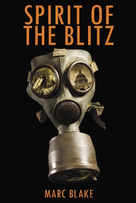 Spirit of the Blitz: A Boy's Struggle to Survive in the London Blitz
