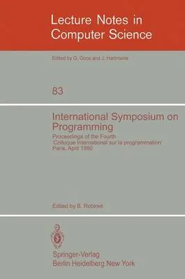 International Symposium on Programming: Proceedings of the Fourth "Colloque International sur la Programmation" Paris, 22-24 April 1980