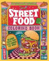 Street Food Coloring Book: Delicious Treats from Cities around the World