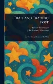 Trail and Trading Post