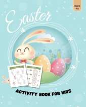 Easter Activity Book for Kids Ages 4-8: Easter Workbook Game for Learning Word Search, Mazes and More!