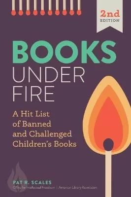Books Under Fire: A Hit List of Banned and Challenged Children's Books