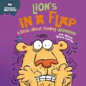 Lion's in a Flap - A book about feeling worried