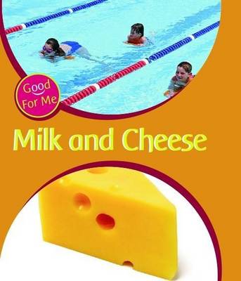Good For Me: Milk and Cheese