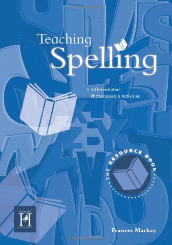 Teaching Spelling: the Resource Book