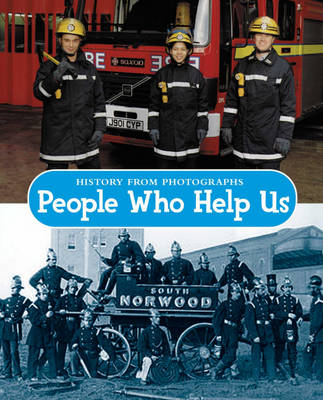History from photographs: People Who Help Us