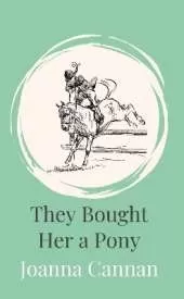 They Bought Her a Pony