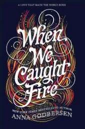 When We Caught Fire