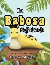 La Babosa Sofisticada: Vol. 1 de Los Auntie M Libros Para Ni OS