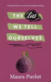 The Lies We Tell Ourselves
