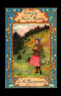 Emily of New Moon: The First Book of the Emily Trilogy
