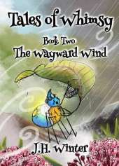 The Wayward Wind: Tales of Whimsy Book Two