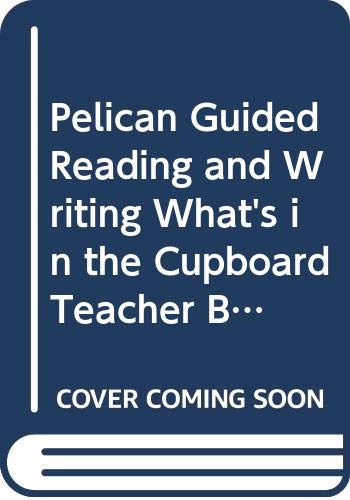 Pelican Guided Reading and Writing What's in the Cupboard Teacher Book Year 1 Term 1 Non Fiction Teachers Book 2