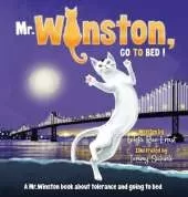 Mr. Winston, Go To Bed!: A Gorgeous Picture Book for Children or New Pet Owners (Hardback)