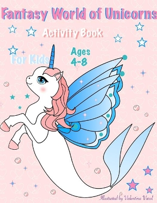 Fantasy World of Unicorns: Fantasy World of Unicorns. White and Black. Activity Book for Kids