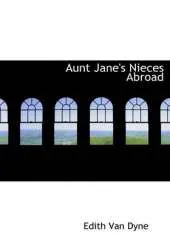 Aunt Jane's Nieces Abroad