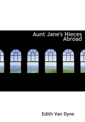 Aunt Jane's Nieces Abroad