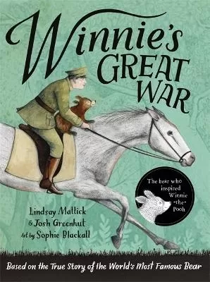 Winnie's Great War: The story of the real bear who inspired Winnie-the-Pooh