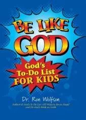 Be Like God: God's To-Do List for Kids