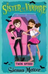 My Sister the Vampire: Twin Spins!