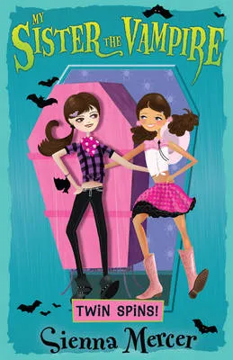 My Sister the Vampire: Twin Spins!