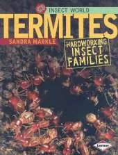 Termites: Hardworking Insect Families