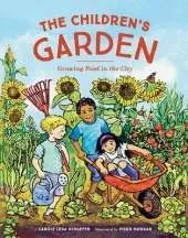 The Children's Garden: Growing Food in the City