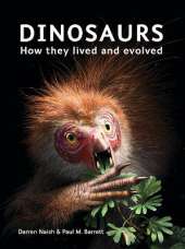 Dinosaurs: How They Lived and Evolved