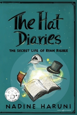 THE HAT DIARIES(TM) The Secret Life of Ryan Rigbee