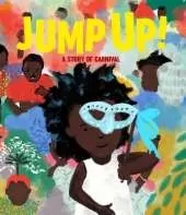 Jump Up!: A Story of Carnival