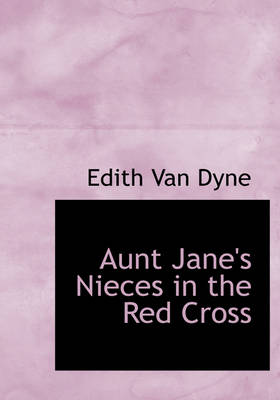 Aunt Jane's Nieces in the Red Cross