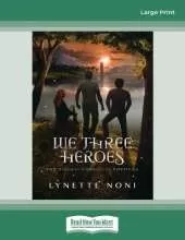 We Three Heroes: We Three Heroes: A Companion Volume to the Medoran Chronicles