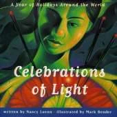 Celebrations of Light: A Year of Holidays around the World