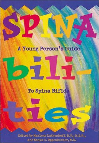 Spinabilities: Young Person's Guide to Spina Bifida