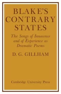 Blake's Contrary States: The 'Songs of Innocence and Experience' as Dramatic Poems