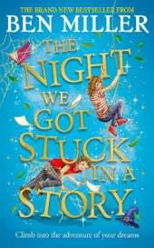 The Night We Got Stuck in a Story: From the author of smash hit The Day We Fell Into a Fairytale