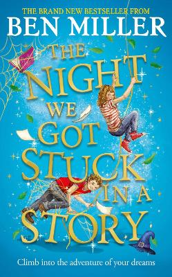 The Night We Got Stuck in a Story: From the author of smash hit The Day We Fell Into a Fairytale