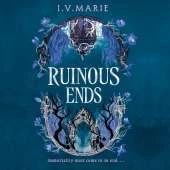 Ruinous Ends