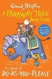 A Faraway Tree Adventure: The Land of Do-As-You-Please: A colour short story from the beloved series that inspired the family film The Magic Faraway Tree - in cinemas now!